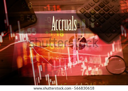 Accruals - Hand writing word to represent the meaning of financial word as concept. A word Accruals is a part of Investment&Wealth management in stock photo.