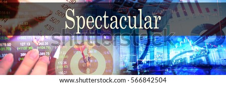 Spectacular - Hand writing word to represent the meaning of financial word as concept. A word Spectacular is a part of Investment&Wealth management in stock photo.