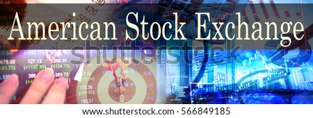 American Stock Exchange - Hand writing word to represent the meaning of financial word as concept. A word American Stock Exchange is a part of Investment&Wealth management in stock photo.