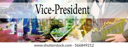 Vice-President - Hand writing word to represent the meaning of financial word as concept. A word Vice-President is a part of Investment&Wealth management in stock photo.