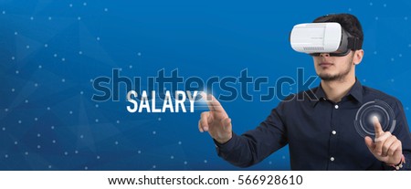Future Technology and Business Concept: The Man with Glasses of Virtual Reality and touching SALARY button