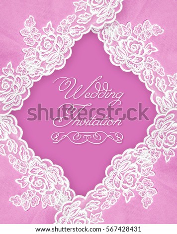 Invitation, greeting or wedding card with white lace on pink background.