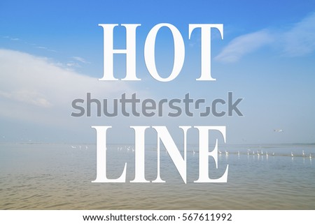 Hot Line word with a blue sky