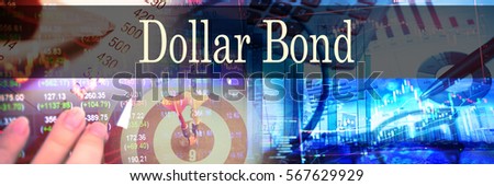 Dollar Bond - Hand writing word to represent the meaning of financial word as concept. A word Dollar Bond is a part of Investment&Wealth management in stock photo.