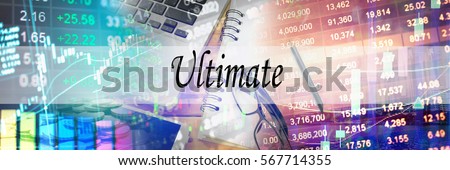 Ultimate - Hand writing word to represent the meaning of financial word as concept. A word Ultimate is a part of Investment&Wealth management in stock photo.