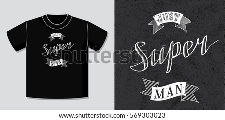 Authentic Calligraphic Logo Lettering Just Super Man Text and Vintage Ribbons with Potential Application Example on T-Shirt Vector Template - White Engravings on Black Background - Retro Woodcut Style