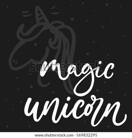 Magic unicorn. Cute motivation card with unicorn silhouette, paint splashes. Stylish vintage background with inspirational words. Hand drawn vector illustration.