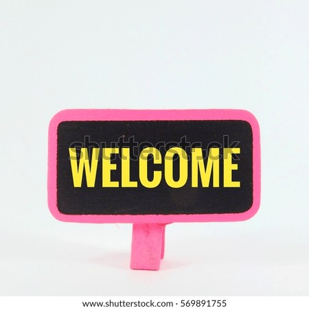 Welcome signboard isolated on white background