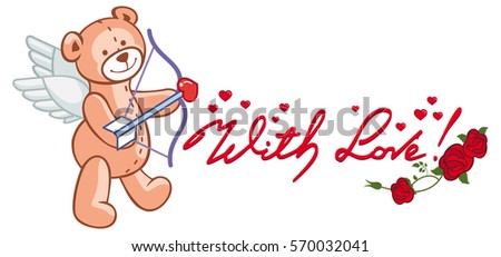 Artistic written text "With love!" and cute teddy bear looks like a Cupid. Vector clip art.