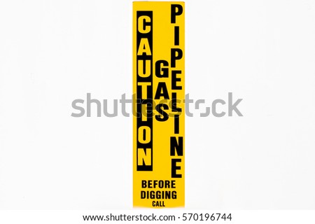 Caution gas pipeline safety sign on a white background