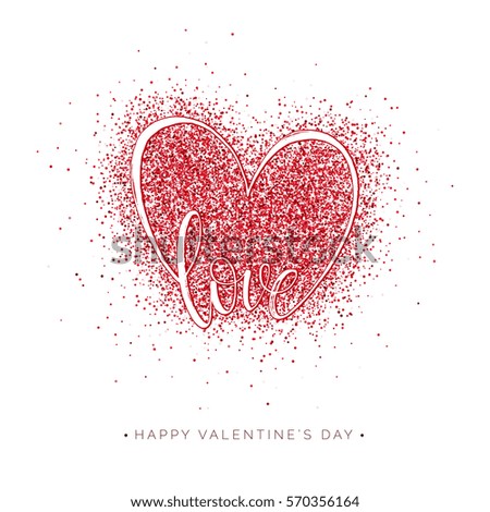 Happy Valentines Day card, love text on red glitter heart isolated on white background, vector love lettering for holiday card, poster, invitation, wedding, save the date, handwritten calligraphy