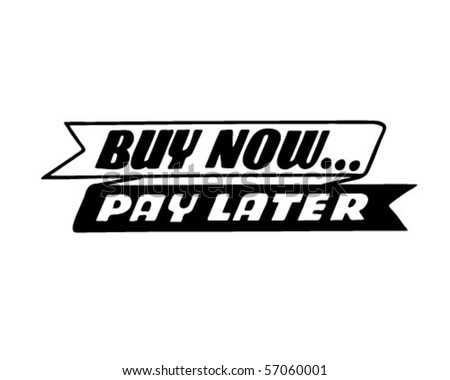 Buy Now Pay Later - Retro Clip Art