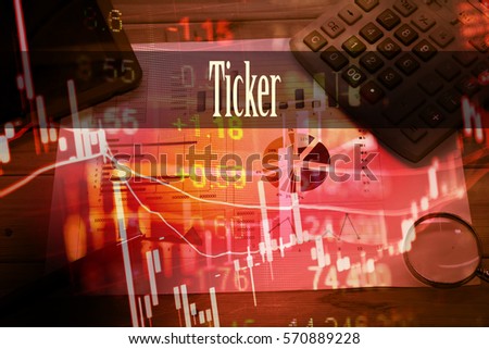Ticker - Hand writing word to represent the meaning of financial word as concept. A word Ticker is a part of Investment&Wealth management in stock photo.