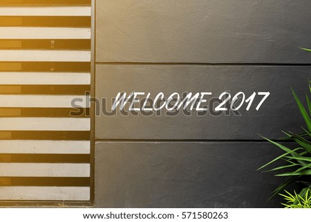 WELCOME 2017 - business concept words on the wall
