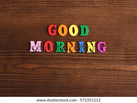 Wooden letters. Inscription good morning. Bright colored letters.