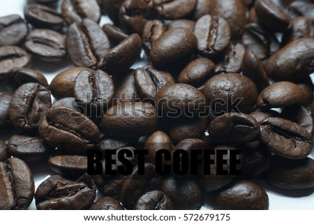 concept of coffee beans as background and the words written above.