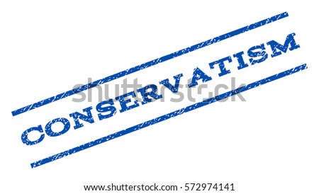Conservatism watermark stamp. Text caption between parallel lines with grunge design style. Rotated rubber seal stamp with unclean texture. Vector blue ink imprint on a white background.