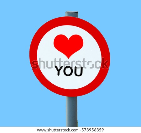 Round road sign with heart (for love) and text saying - YOU