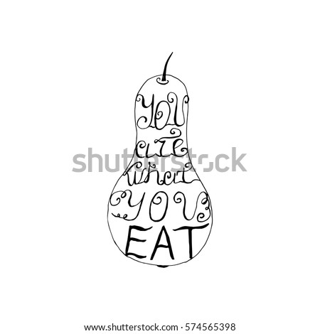 Lettering with form of a pear on a white background. Line vector illustration. You are what you eat poster.