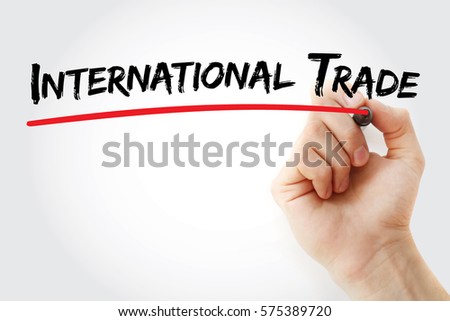 Hand writing international trade with marker, concept background