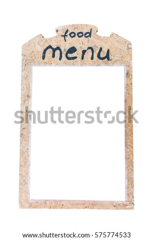 Isolated in white, wood food menu board for restaurant, bar, food, healthy, eating, meal, happy, lunch, dinner menu, copy, text background, clean, sign, symbol menu concepts Royalty-Free Stock Photo #575774533
