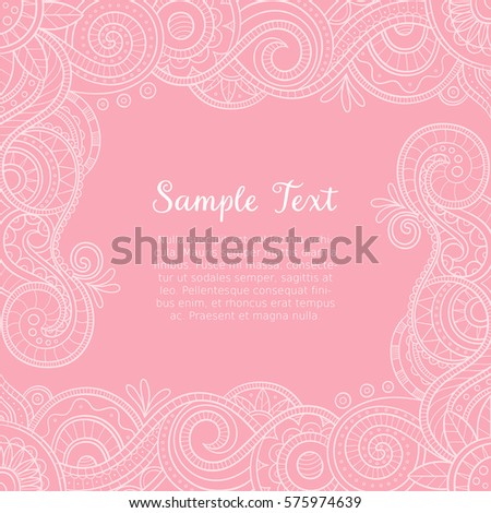 Square card design template with mehndi lace frame and pink background. Cute doodle design, perfect for wedding invitations, greeting cards and backgrounds. Vector illustration.