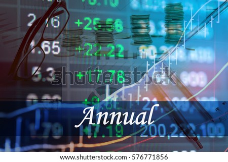 Annual - Abstract digital information to represent Business&Financial as concept. The word Annual is a part of stock market vocabulary in stock photo