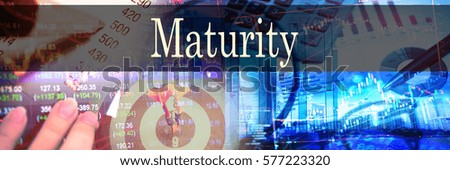 Maturity - Hand writing word to represent the meaning of financial word as concept. A word Maturity is a part of Investment&Wealth management in stock photo.