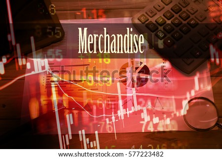 Merchandise - Hand writing word to represent the meaning of financial word as concept. A word Merchandise is a part of Investment&Wealth management in stock photo.