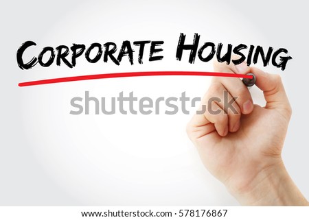 Corporate housing - term in the relocation industry that implies renting a furnished apartment, condo, or home on a temporary basis to individuals, text concept with marker