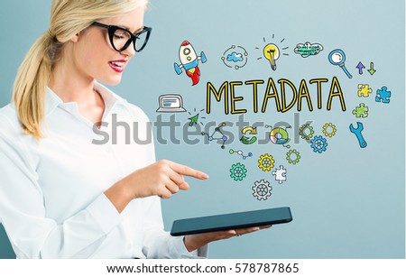 Metadata text with business woman using a tablet