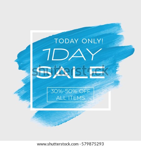 One day sale offer sign over art brush acrylic stroke paint abstract texture background vector illustration. Perfect watercolor design for a shop and sale banners.