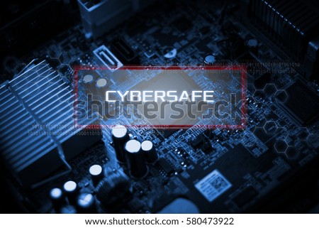 Digital Business and Technology concept, Virtual screen showing CYBERSAFE.
