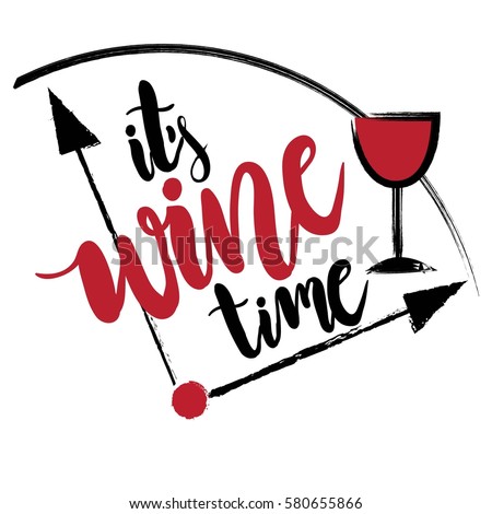 creative original design for girls, t shir, wallpaper fashion clothes. original calligraphic text about wine time. Girlish print Royalty-Free Stock Photo #580655866