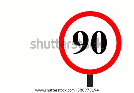 Traffic sign speed limit 90 mph.