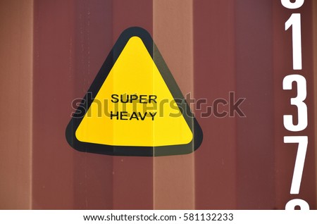 caution sign , Super heavy