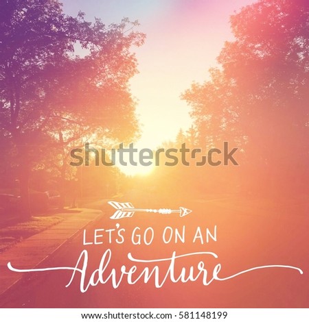 Inspirational Quote -   Let's go on an Adventure