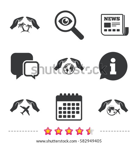 Hands insurance icons. Palm trees symbol. Travel trip flight insurance symbol. World globe sign. Newspaper, information and calendar icons. Investigate magnifier, chat symbol. Vector