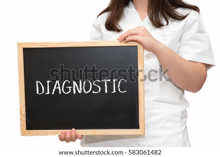 Female nurse holding a slate board with the text Diagnostic written with chalk, isolated on white background.