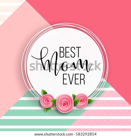Happy mother's day layout design with roses, lettering, ribbon, frame, dotted background. Vector illustration. Best mom / mum ever cute feminine design for menu, flyer, card, invitation. Royalty-Free Stock Photo #583292854