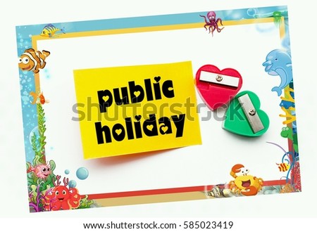 conceptual image/frame of two shapeners/sign note word-Public holiday with isolated white background/selective focus.