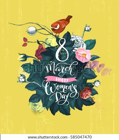 8 March, Happy Women's Day. Handwritten lettering, bush with thick green foliage, multicolored rose flowers and small birdie against yellow background. Beautiful greeting card. Vector illustration