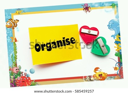 conceptual images/frames of two shapeners/sign note word-Organise with isolated white background/selective focus.