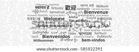 Composition of "Welcome" messages in many different written languages, black texts on white background Royalty-Free Stock Photo #585922391