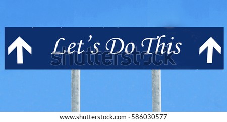 A concept blue road sign directing you forward to 'Do It Now'!