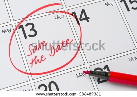 Save the Date written on a calendar - May 13