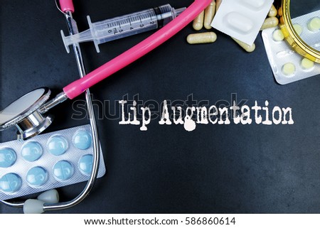 Lip Augmentation word, medical term word with medical concepts in blackboard and medical equipment background.