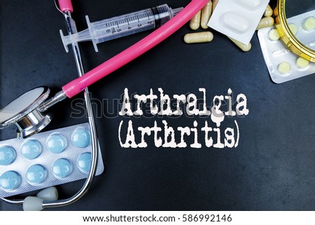 Arthralgia (Arthritis) word, medical term word with medical concepts in blackboard and medical equipment background