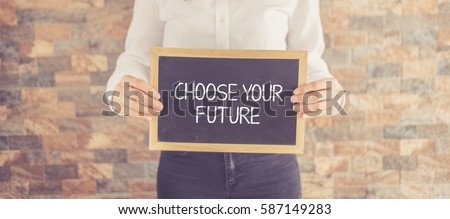 CHOOSE YOUR FUTURE CONCEPT Royalty-Free Stock Photo #587149283
