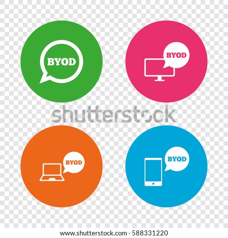 BYOD icons. Notebook and smartphone signs. Speech bubble symbol. Round buttons on transparent background. Vector